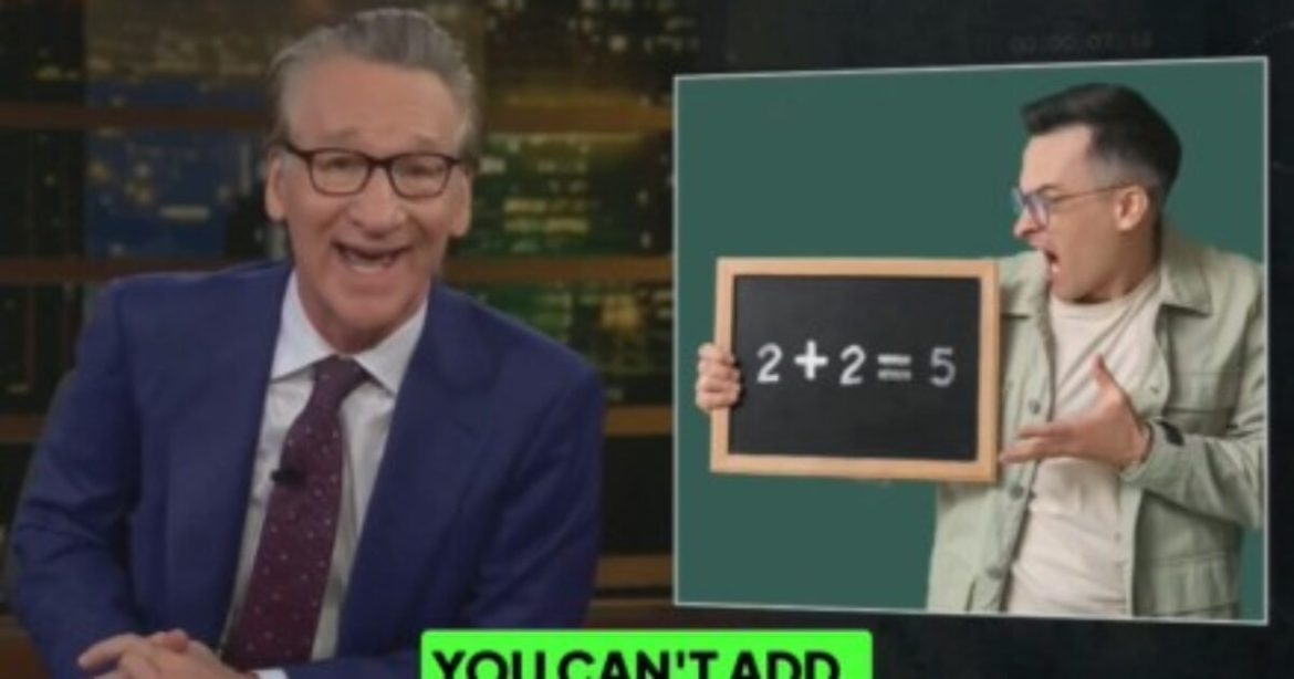 ‘You Can’t Just Say Sh*t!”… Bill Maher Takes a Sledge Hammer to Every Dangerous and Insane Idea Democrats Have Pushed on the Masses Over the Past Several Years (VIDEO)
